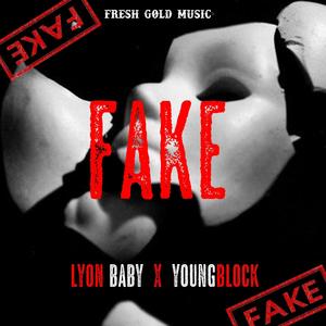 Fake(feat. YoungBlock)