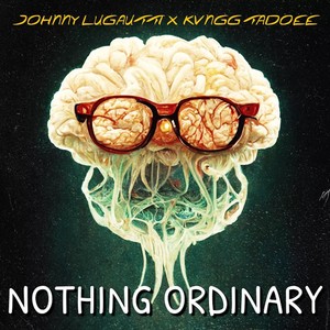 Nothing Ordinary (Explicit)