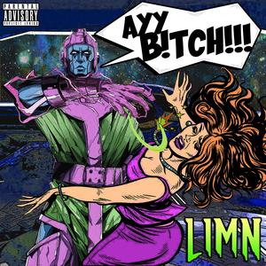 AYY B!TCH!!! (Explicit)