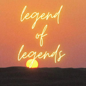 Legend of legends (Explicit)