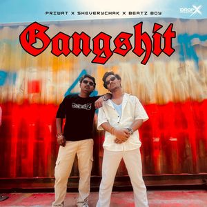 Gangshit (Explicit)