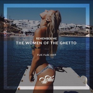 The Woman Of The Ghetto (FlicFlac Edit)