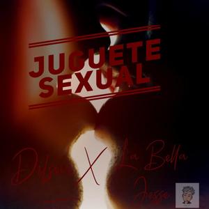 Juguete Sexual (feat. La Bella Jesse) [Explicit]