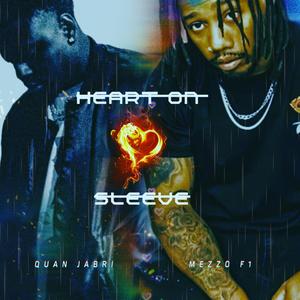 Heart On Sleeve (feat. Quan Jabri) [Explicit]