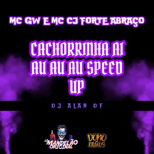 Cachorrinha Ai Au Au Au Speed Up (Explicit)