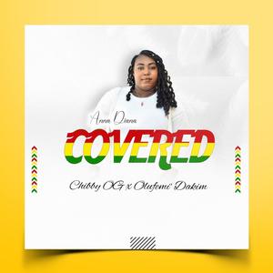 Covered (feat. Chibby OG & Olufemi'Dakim)
