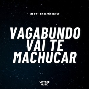 Vagabundo vai te Machucar (Eletrofunk|Explicit)