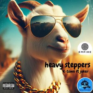Heavy Steppers (Explicit)