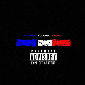 Very Bonjour (feat. 3 O'LANNA & P.Fasho) (Explicit)