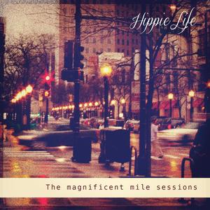 The Magnificent Mile Sessions 2012 (Deluxe Edition)