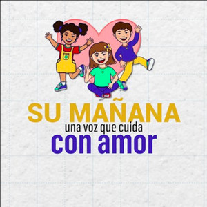 Su Mañana Una Voz Que Cuida Con Amor