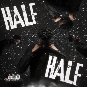 Half & Half (Explicit)