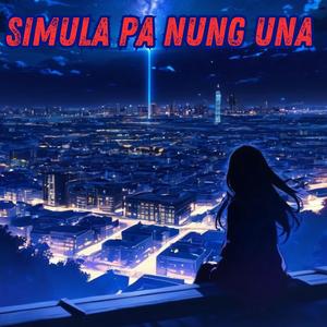 Simula pa nung Una (Lofi)