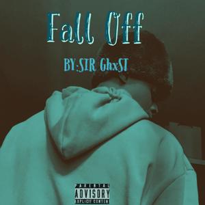 Fall off