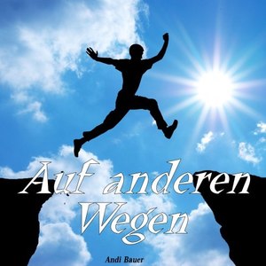 Auf anderen Wegen