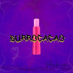 Burrocacao (Explicit)