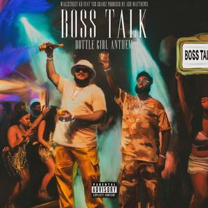 Boss Talk (Bottle Girl Anthem) (feat. Ysr Gramz) (Explicit)