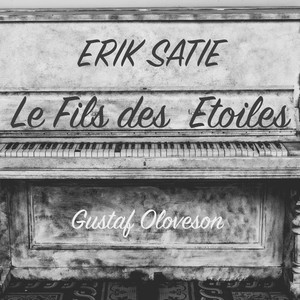 Erik Satie: Le fils des étoiles - 3 Préludes, IES22