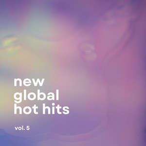 New Global Hot Hits Vol.5 (Explicit)