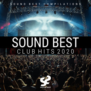 Sound Best Club Hits 2020 (Explicit)