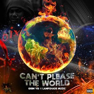 Can't Please The World (Explicit)