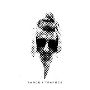 tańce / trapńce (Explicit)