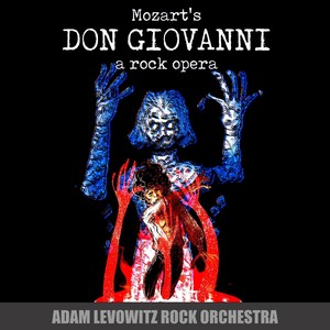 Mozart's Don Giovanni - A Rock Opera