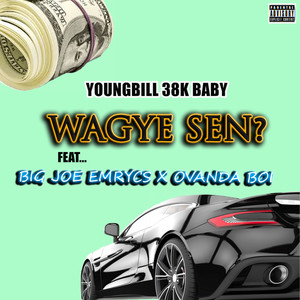 Wagye Sen? (Explicit)