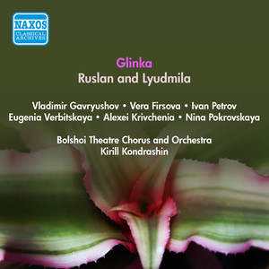 GLINKA, M.I.: Ruslan and Lyudmila (Opera) [1952]