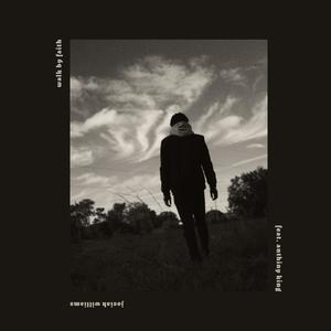 Walk By Faith (feat. Anthiny King)