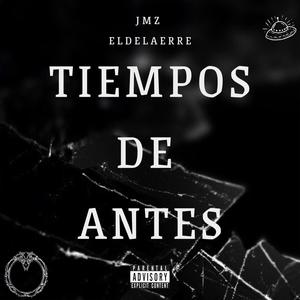 Tiempos De Antes (feat. ELDELAERRE)