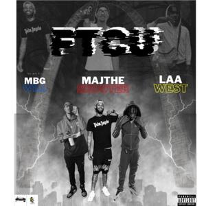 FTCU (feat. Laa West & Maj The Shooter) [Explicit]