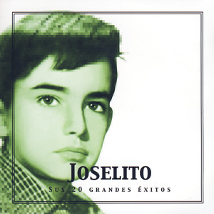 Joselito, Sus 20 Grandes Éxitos