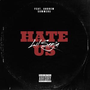 Hate Us (feat. Andrew Summers) [Explicit]