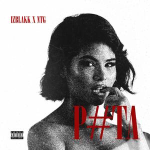 P#TA (feat. Iz BLAKK) [Explicit]