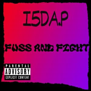 Fuss and fight (Explicit)