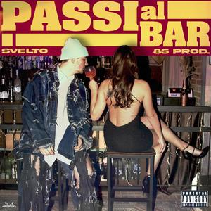 Passi al Bar (Explicit)