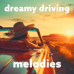 Dreamy Driving Melodies