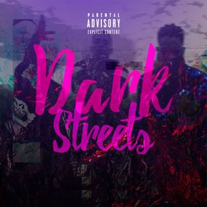 Dark Streets (Explicit)
