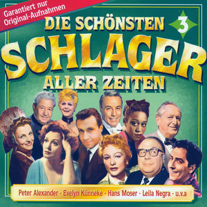 Die Schönsten Schlager aller Zeiten 3