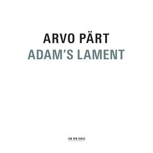 Pärt - Adam's Lament
