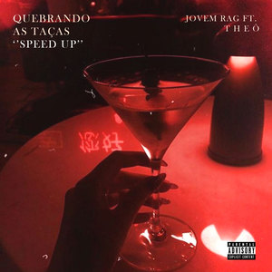 Quebrando as Taças (Speed Up) (Explicit)
