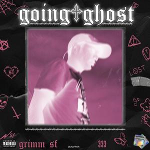 going ghost (Explicit)
