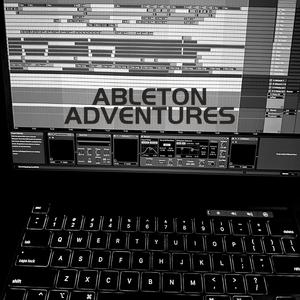 Ableton Adventures