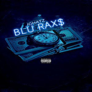 Blu Rax$ (Explicit)