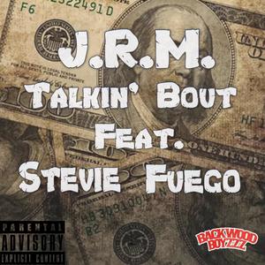 Talkin' Bout (feat. Stevie Fuego)