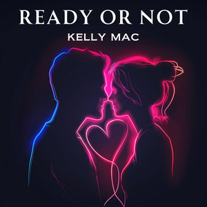 Ready or Not (Explicit)