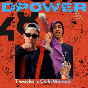 48 D power (feat. Chiki Wanted & BUEGANG) (Explicit)