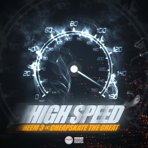 High Speed (feat. Cheapskate the Great) (Explicit)