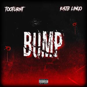 Bump (feat. K4JB Lingo) [Explicit]